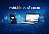 HubSpot integra TikTok en su plataforma para convertir audiencias digitales en clientes